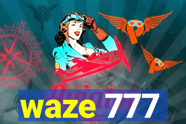 waze 777